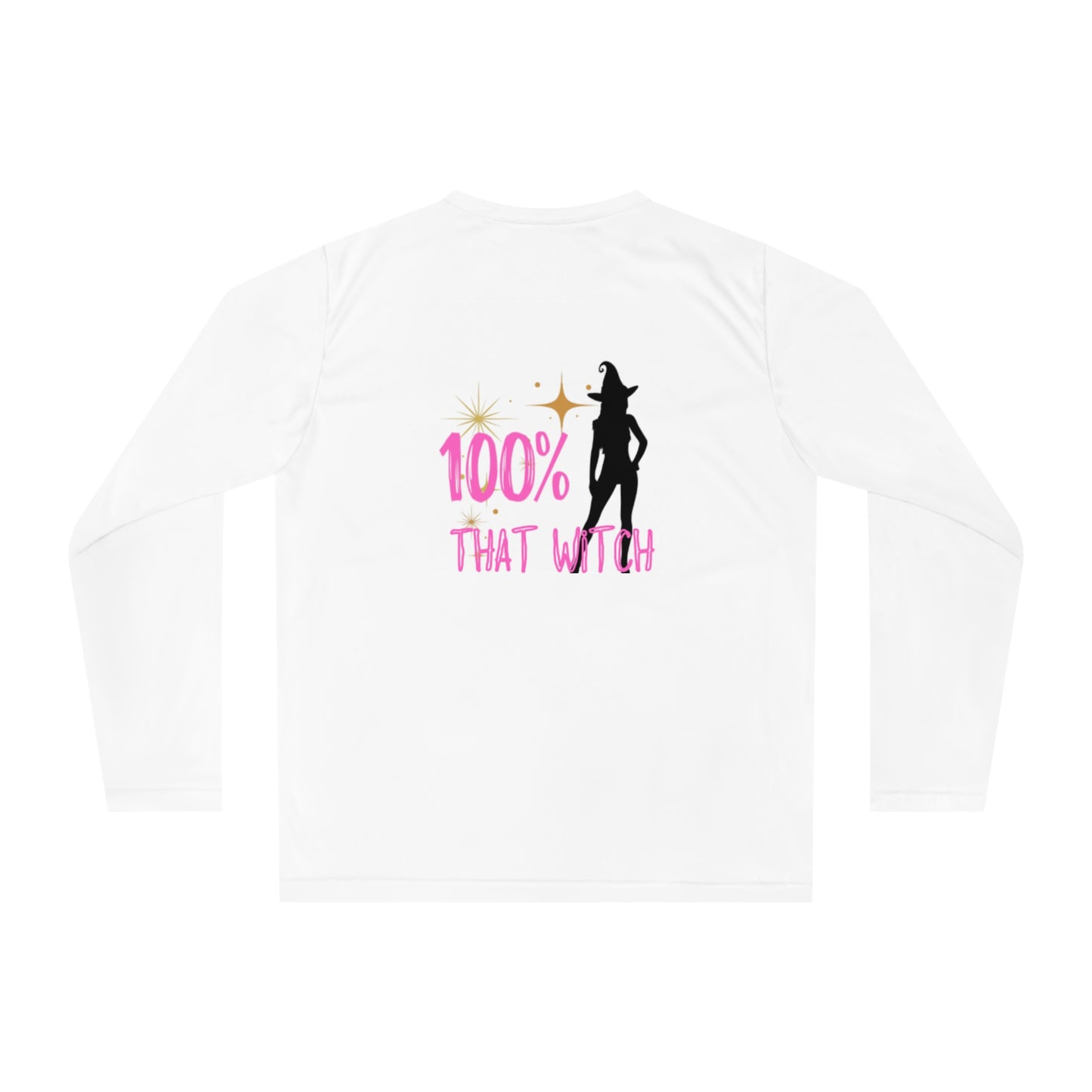 100% That Witch Long Sleeve Performance Shirt | Unisex Activewear