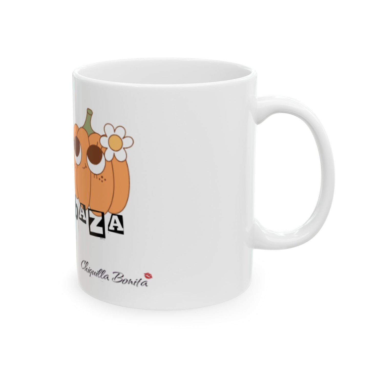 “Que te pasa Calabaza” Ceramic Mug, (11oz, 15oz)