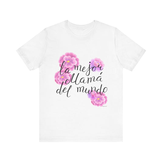 Camiseta unisex con cita floral - "La Mejor Llamada del Mundo"